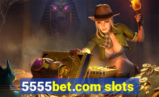 5555bet.com slots